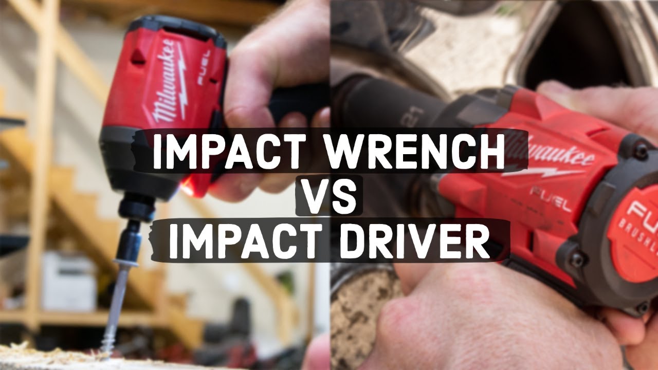 Impact Driver vs Impact Wrench