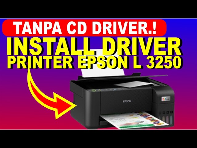 How to Download and Install Driver Epson L3250: Complete Setup Guide for Windows and Mac